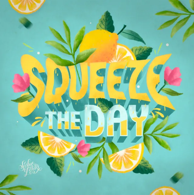 Squeeze The Day calligraphy design