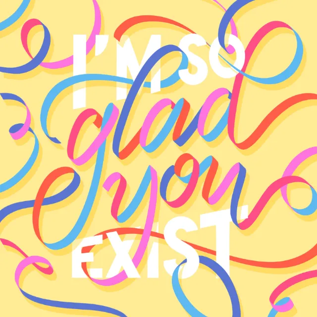 Lettering I'm so glad you exist
