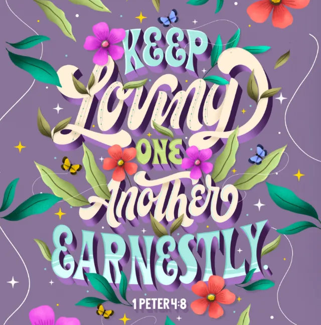 Lettering Keep Loving One Another Earnestly