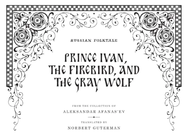 Russian folktale of 'Prince Ivan, The Firebird, and The Gray Wolf