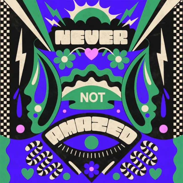 Colorful hand-lettered design with phrase 'Never Not Amazed' by Mel Cerri