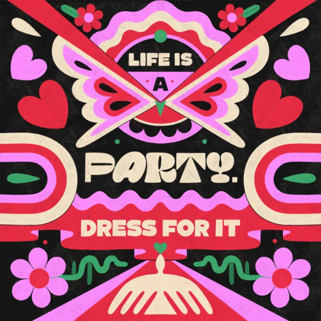 Colorful hand-lettered phrase Life Is A Party Dress For It by Mel Cerri