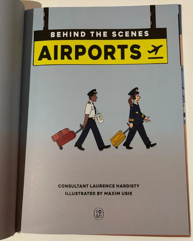 Book cover of Behind the Scenes Airports illustrated by Maxim Usik