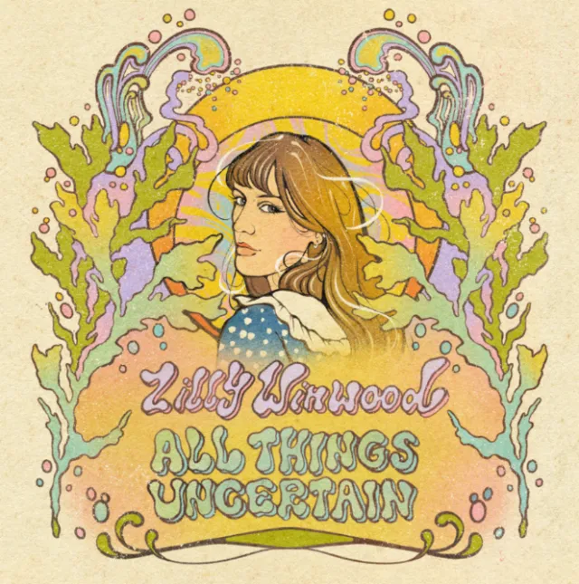 Album cover art for All Things Uncertain by Lilly Winwood, illustrated by Lydia Silver